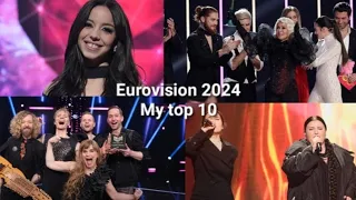 Eurovision 2024 | My top 10 +🇳🇴🇲🇹🇪🇦 🇺🇦