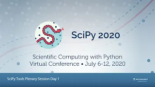SciPy Tools Plenary Session Day 1 | SciPy 2020 |