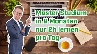 Master in 9 Monaten II nur 2h Lernen am Tag!