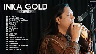 Inka Gold Greatest Hits Collection - Best Song Of Inka Gold - Best Flute Music