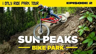 New Chairlift OPENING DAY At Sun Peaks - I Only Ride Park Tour | Ep. 2