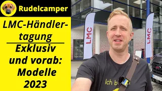 HÄNDLERTAGUNG: Neue Modelle 2023 von LMC - Neuheiten für den Caravan Salon - exklusive Preview - 037