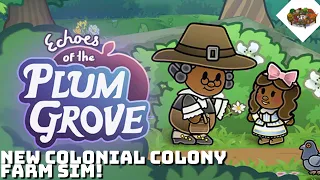 New Colonial Colony Farm Sim! | Echoes Of The Plum Grove