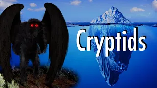 The DOCUMENTED Cryptid Iceberg Explained