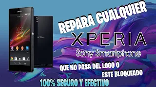 COMO REPARAR CUAL QUIER SONY XPERIA QUE NO PASA DEL LOGO 100% EFECTIVO