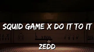Squid Game x Do It (Lyrics) tiktok zedd remix