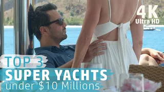 4K Top 3 Super Yachts tour ⛵️🌊under $10Millions🤑