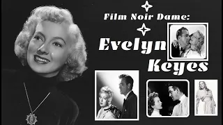 Film Noir Dame: Evelyn Keyes