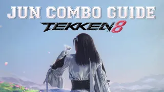 Tekken 8 | Jun Kazama Comprehensive Sample Combos