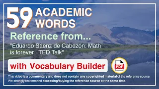 59 Academic Words Ref from "Eduardo Sáenz de Cabezón: Math is forever | TED Talk"