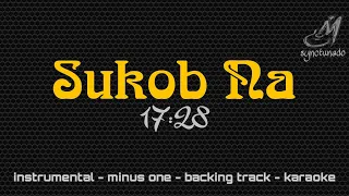 SUKOB NA [ 17:28 ] INSTRUMENTAL | MINUS ONE