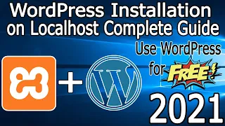 How to Install WordPress in Xampp (Localhost) [ 2021 Update ] Step by Step Guide Xampp + WordPress