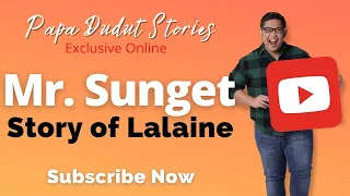 LALAINE | PAPA DUDUT STORIES