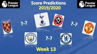 Premier League Score Predictions 2019/2020 (Week 13)