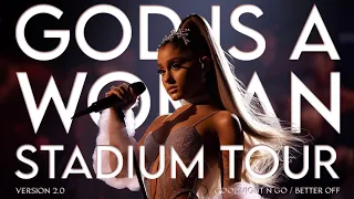 Ariana Grande - goodnight n go / better off (GIAW Stadium Tour Live Studio Concept)