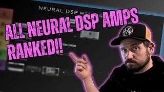 All Neural DSP Amps Ranked: The Best for High Gain!