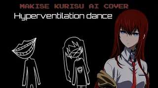 Kurisu Makise proto. - Hyperventilation Dance  過呼吸ダンス 「 AI Cover 」