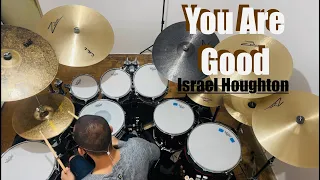 You are Good * Israel Houghton * Hugo Sanches (DRUM COVER)