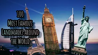 100 Most Famous Landmarks Around the World