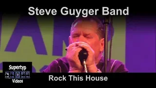 Steve Guyger Band - Rock This House