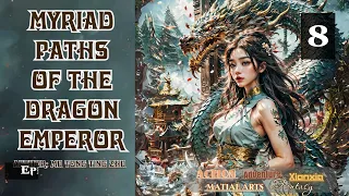 Myriad Paths of the Dragon Emperor   Episode 8 Audio   Han Li's Wuxia Adventures