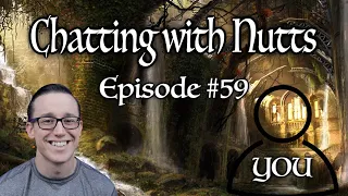 Chatting With Nutts - Episode #59 - Nutts After Dark ft YOU!