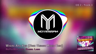 NoYesMan feat. Daniel Lago - Where Are You (Nick Unique Radio Edit)