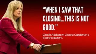 Why Charlie & Donna Adelson Despised Georgia Cappleman’s Closing Argument.