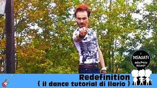 Redefinition of Disco ( il dance tutorial di Ilario )  - i Disagiati della Porta Accanto