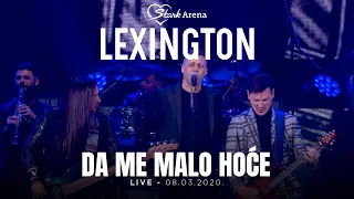 Lexington - Da me malo hoce - LIVE - (08.03.2020 Stark Arena)