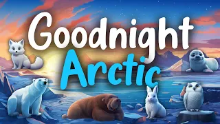 Goodnight Arctic ❄️ | ULTIMATE Calming Bedtime Story for Babies and Toddlers with Rain Sounds