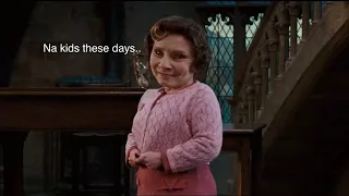 Professor Umbridge being a Karen For 2 minutes