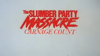 The Slumber Party Massacre Franchise (1982 - 2021) Carnage Count