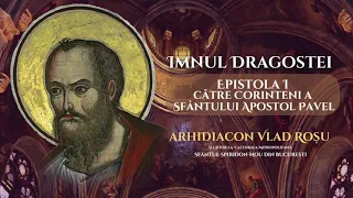Imnul dragostei (I Corinteni 13, 1-8) - Arhidiacon Vlad Roșu