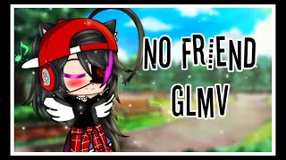 No friend (GLMV) مترجم