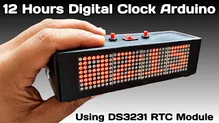 how to make 12 hours real time digital clock | digital clock with max7219 matrix display.