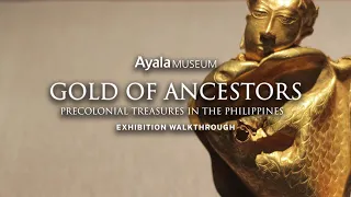 Exhibition Walkthrough | Gold of Ancestors: Pre-colonial Treasures in the Philippines