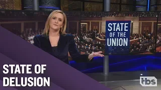 The State of the Union is Long | February 6, 2019 Part 1 | Full Frontal on TBS