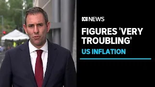 Treasurer Jim Chalmers labels US inflation figures 'very troubling' | ABC News