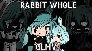 Rabbit hole ♡glmv♡ ♡read the description♡