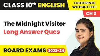 Long Answer Type Question - The Midnight Visitor | Class 10 English Literature Chapter 3