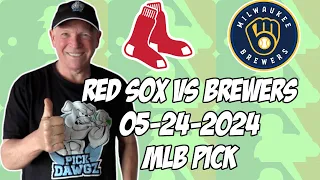 Boston Red Sox vs Milwaukee Brewers 5/24/24 MLB Pick & Prediction | MLB Betting Tips