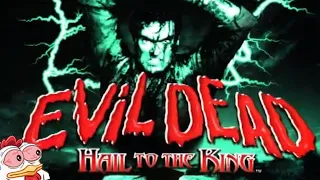 Evil Dead: Hail to the King - First Playthrough