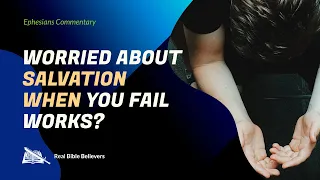WORRIED About Salvation When You Fail Works? (Eph. 2:9-10) | Dr. Gene Kim