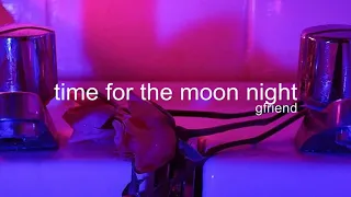 gfriend - time for the moon night but you're in a bathroom at a party!