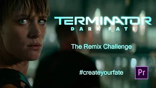 My Terminator Dark Fate Trailer Remix Challenge #createyourfate