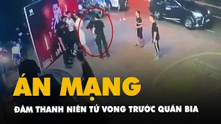 Án mạng trước quán bia, một nam thanh niên bị đâm tử vong