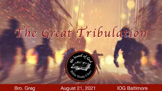 IOG Baltimore - "The Great Tribulation"