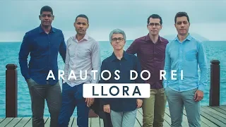 ARAUTOS DO REI - LLORA