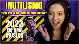 Its Finally Here!! Inutilismo - 2023 EM UMA MÚSICA | FIRST TIME REACTION | Legendado PT-BR